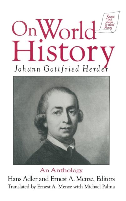 Johann Gottfried Herder on World History: An Anthology : An Anthology