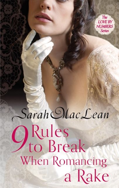 Nine Rules to Break When Romancing a Rake : Number 1 in series