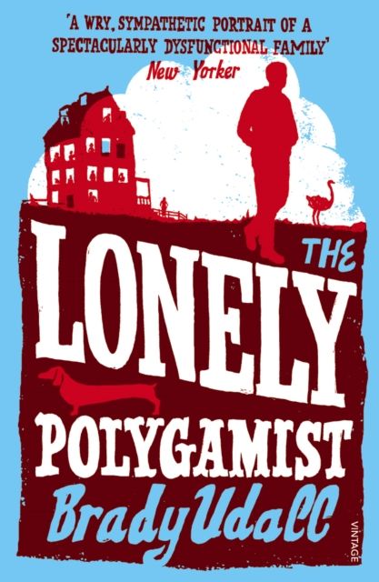 The lonely polygamist : a novel