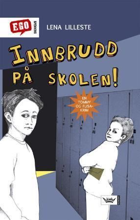 Forsidebilde av Innbrudd på skolen : en Tommy og Flisa-krim