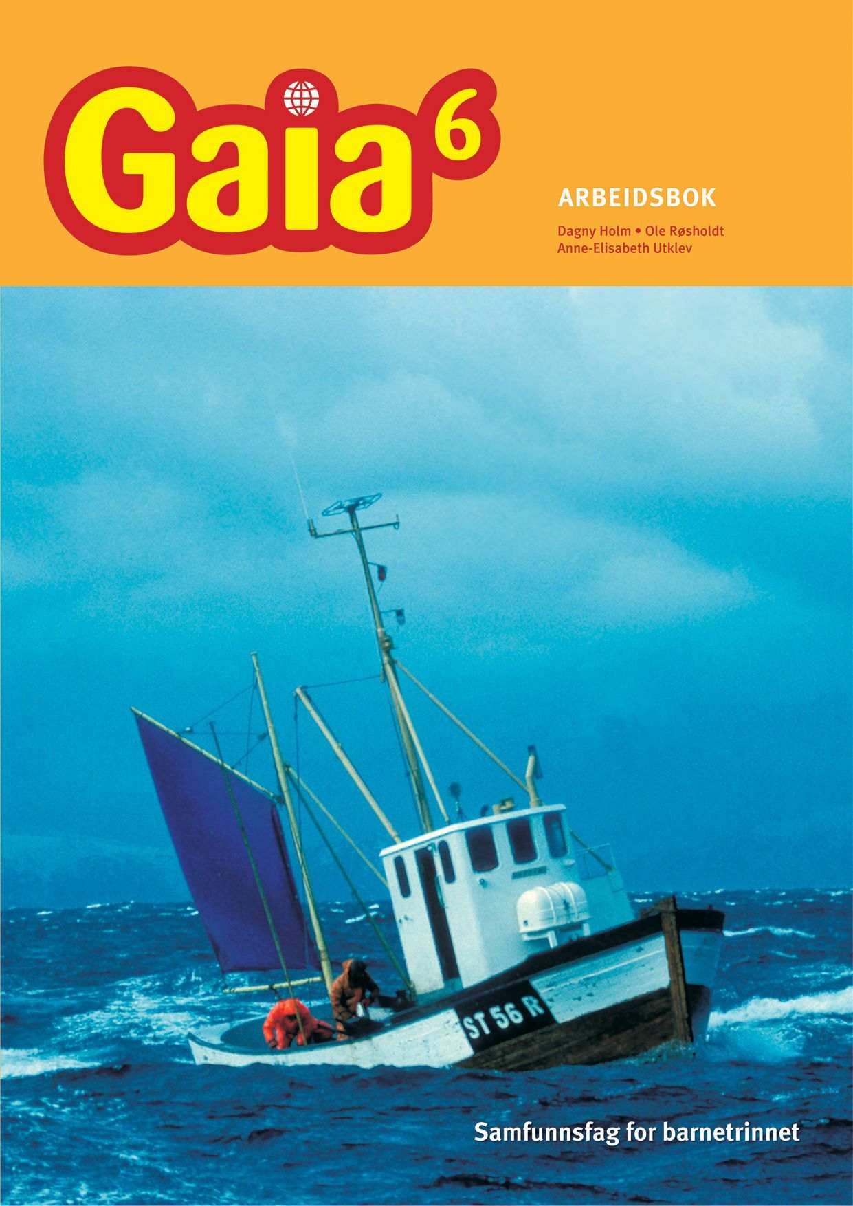 Gaia 6 : samfunnsfag for barnesteget. Arbeidsbok