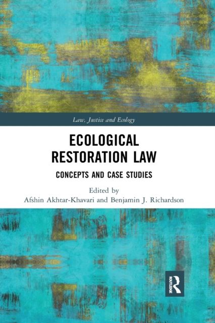 Ecological Restoration Law : Concepts and Case Studies