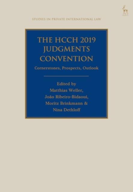 The HCCH 2019 Judgments Convention : Cornerstones, Prospects, Outlook