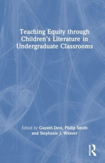 Teaching Equity through Children’s Literature in Undergraduate Classrooms