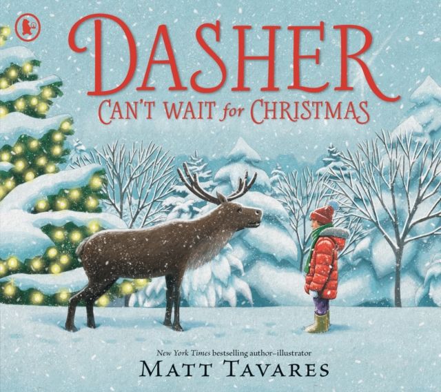 Dasher Can't Wait for Christmas : The second story in the New York Times bestselling Dasher series, full of festive warmth and charm