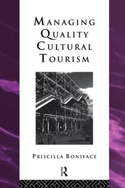 Managing Quality Cultural Tourism