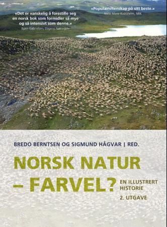Norsk natur - farvel? : en illustrert historie
