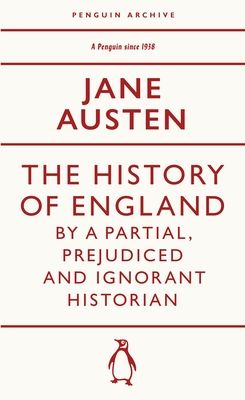 The History of England by a Partial, Prejudiced and Ignorant Historian