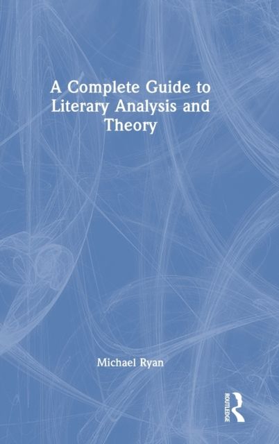 Forsidebilde av A Complete Guide to Literary Analysis and Theory
