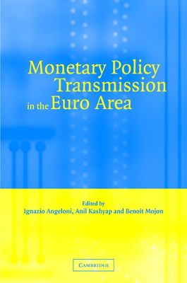 Monetary Policy Transmission in the Euro Area : A Study by the Eurosystem Monetary Transmission Network