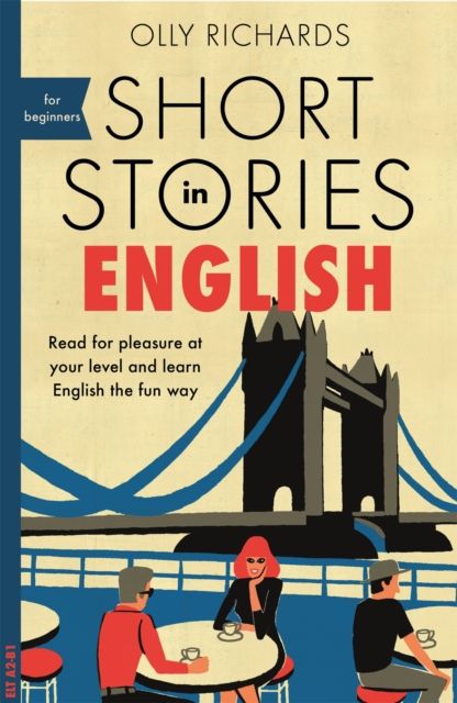 Short stories in English : read for pleasure at your level and learn English the fun way!