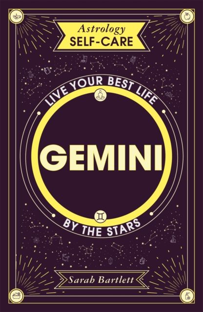 Astrology Self-Care: Gemini : Live your best life by the stars