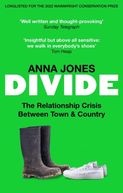 Forsidebilde av Divide : The relationship crisis between town and country: Longlisted for The 2022 Wainwright Prize for writing on CONSERVATION