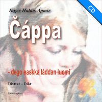 Čappa - dego easkka láddan luomi : divttat - dikt