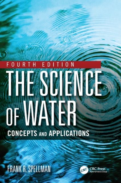 The Science of Water : Concepts and Applications