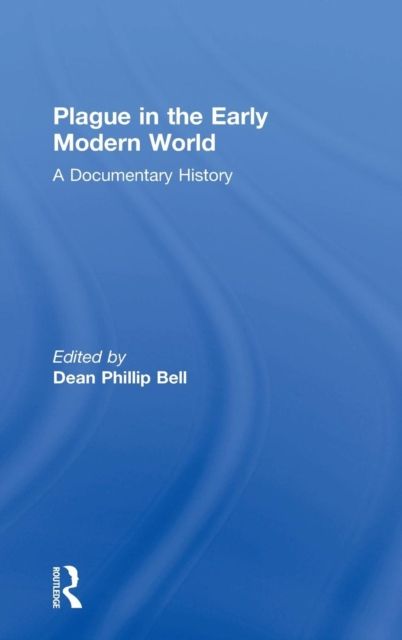 Plague in the Early Modern World : A Documentary History
