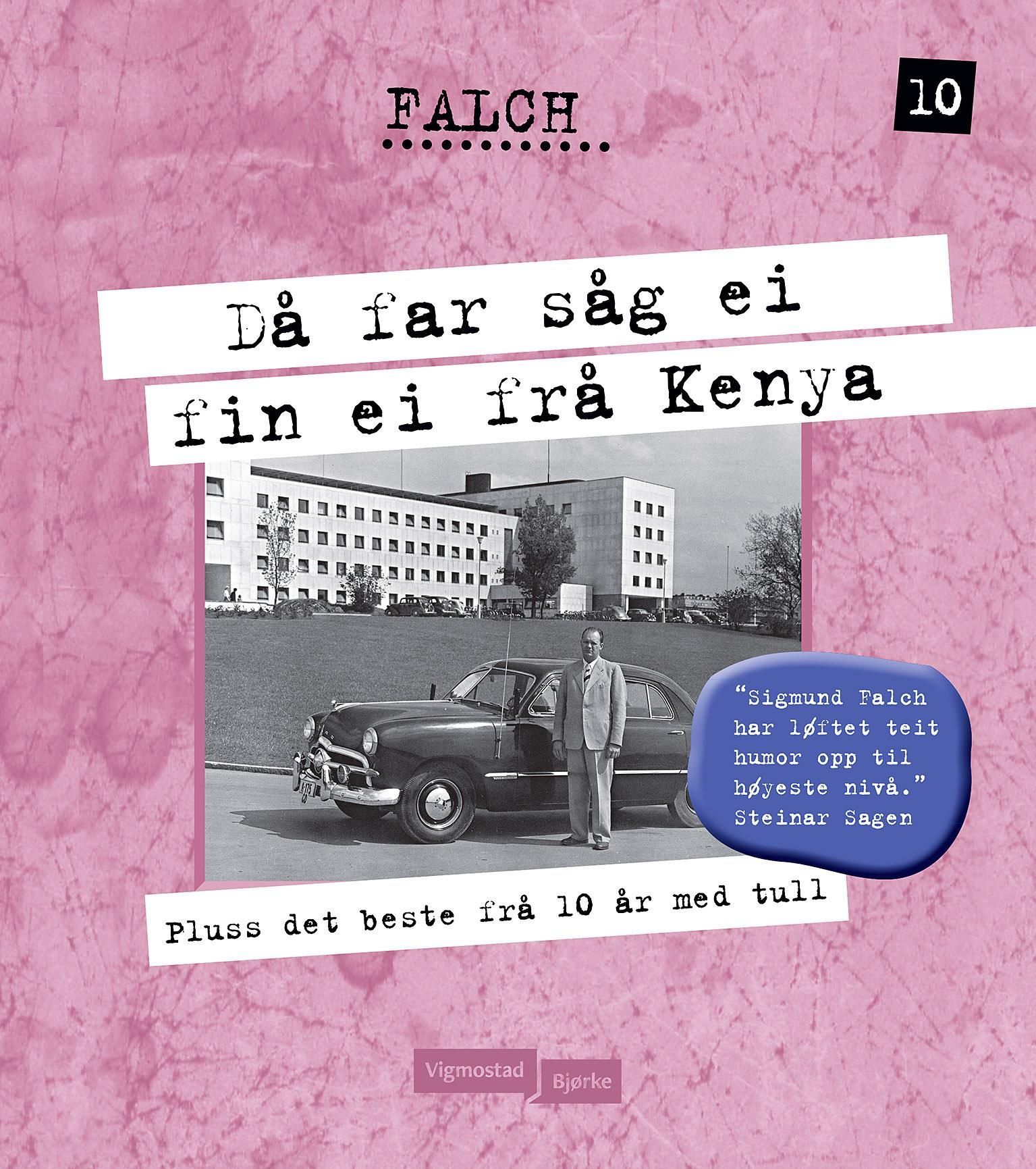 Då far såg ei fin ei frå Kenya : pluss det beste frå 10 år med tull