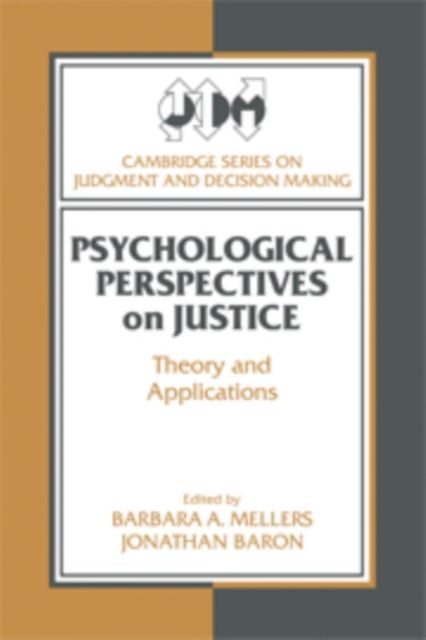 Psychological Perspectives on Justice : Theory and Applications