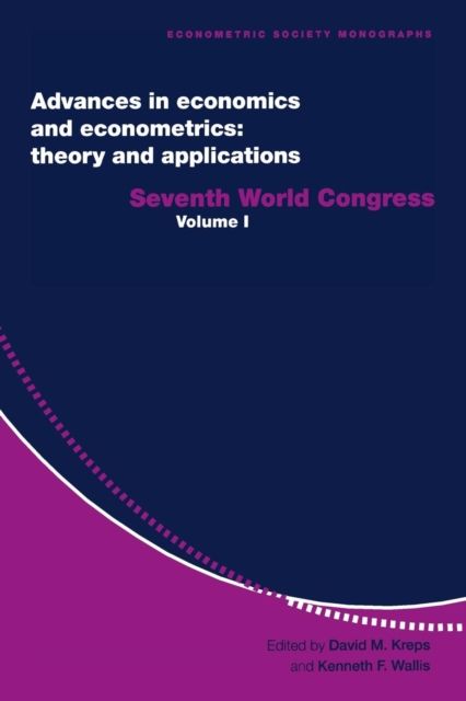 Advances in Economics and Econometrics: Theory and Applications : Seventh World Congress