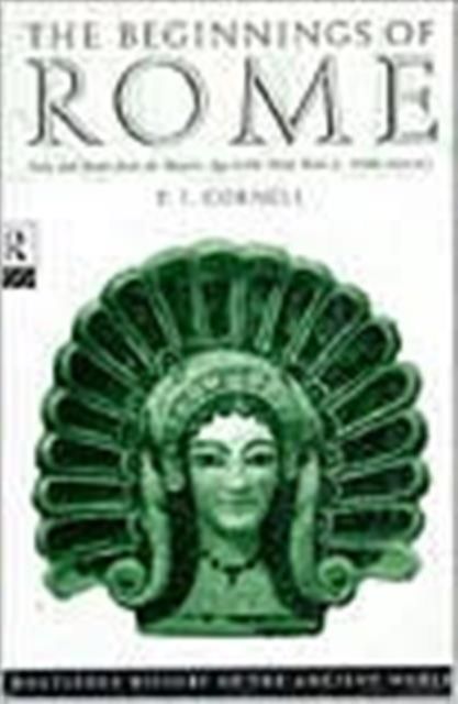 The Beginnings of Rome : Italy and Rome from the Bronze Age to the Punic Wars (c.1000–264 BC)