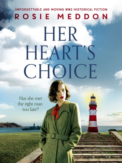 Her Heart's Choice : Unforgettable and moving WW2 historical fiction