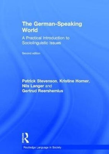 The German-Speaking World : A Practical Introduction to Sociolinguistic Issues