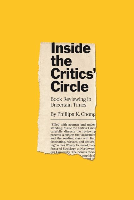 Inside the Critics’ Circle : Book Reviewing in Uncertain Times