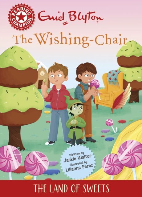 Reading Champion: The Wishing-Chair: The Land of Sweets : Red Band 2
