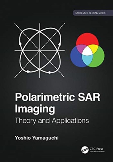 Polarimetric SAR Imaging : Theory and Applications