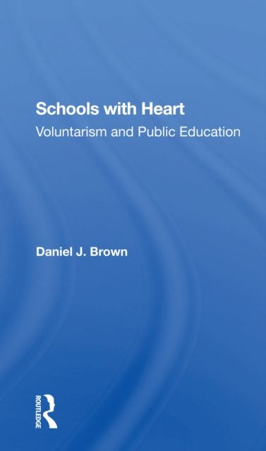 Schools With Heart : Voluntarism And Public Education