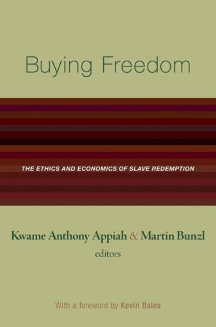 Buying Freedom : The Ethics and Economics of Slave Redemption