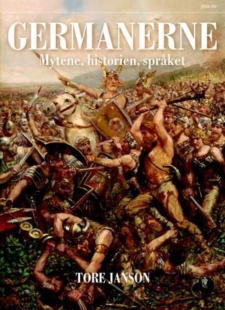 Germanerne : mytene, historien, språket