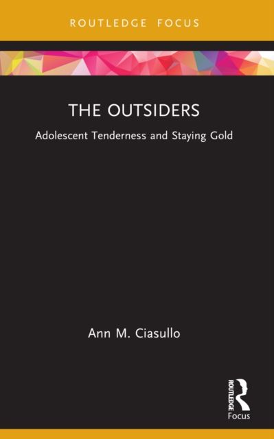 The Outsiders : Adolescent Tenderness and Staying Gold