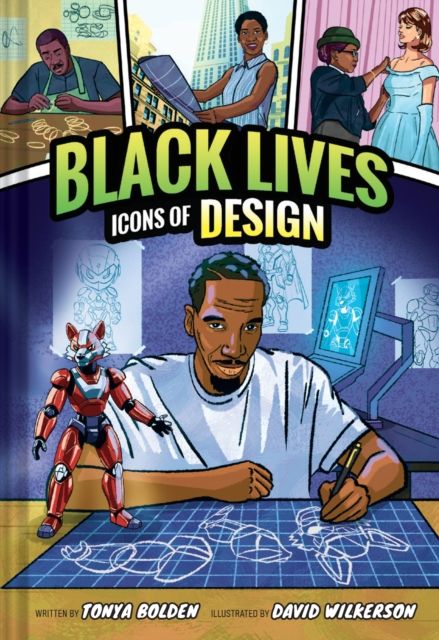 Icons of Design (Black Lives #2) : A Nonfiction Graphic Novel