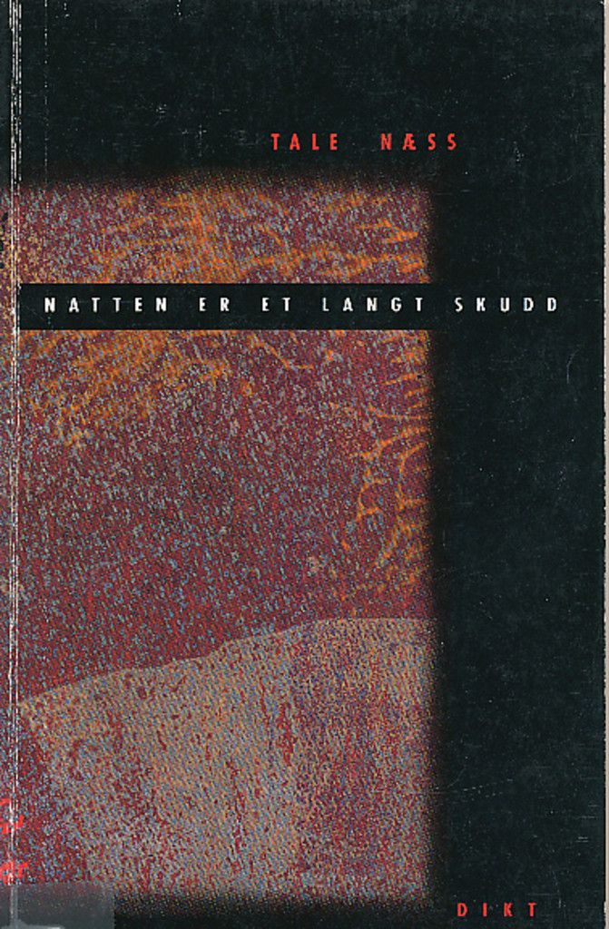 Natten er et langt skudd : dikt