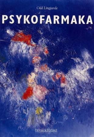 Psykofarmaka : medikamentell behandling av psykiske lidelser
