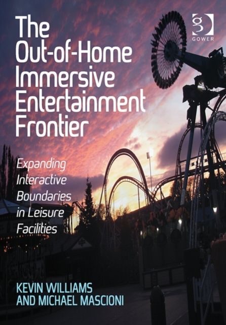 The Out-of-Home Immersive Entertainment Frontier : Expanding Interactive Boundaries in Leisure Facilities