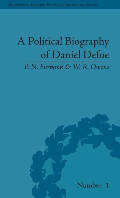 A Political Biography of Daniel Defoe