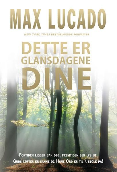 Dette er glansdagene dine