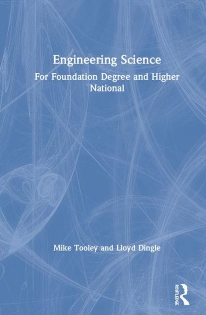 Engineering Science : For Foundation Degree and Higher National