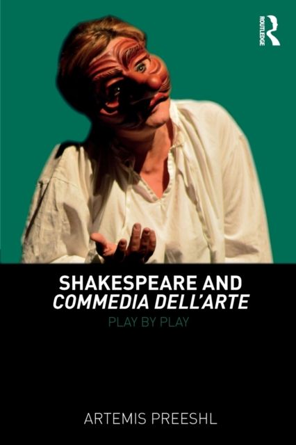 Shakespeare and Commedia dell'Arte : Play by Play