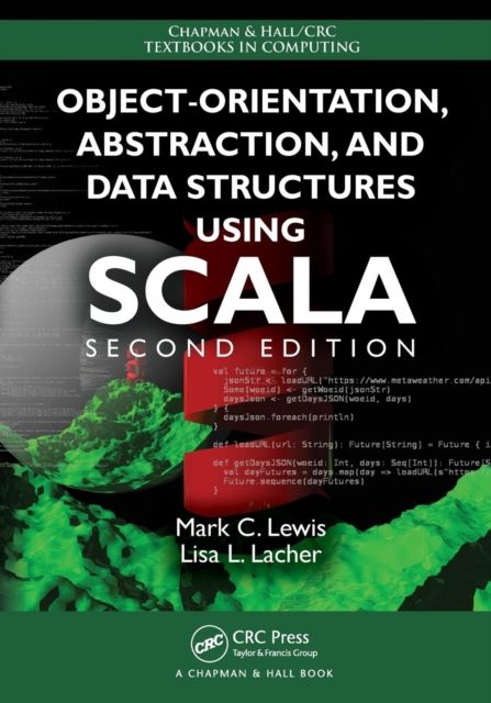 Object-Orientation, Abstraction, and Data Structures Using Scala