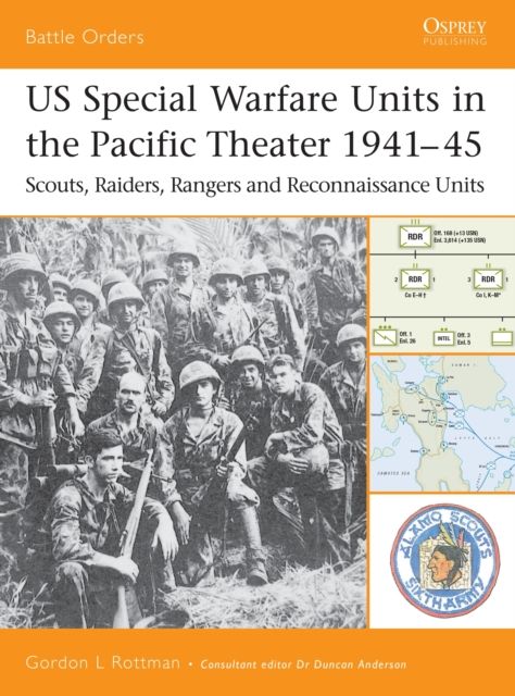 US Special Warfare Units in the Pacific Theater 1941–45 : Scouts, Raiders, Rangers and Reconnaissance Units