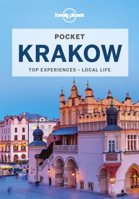 Pocket Kraków : top experiences, local life