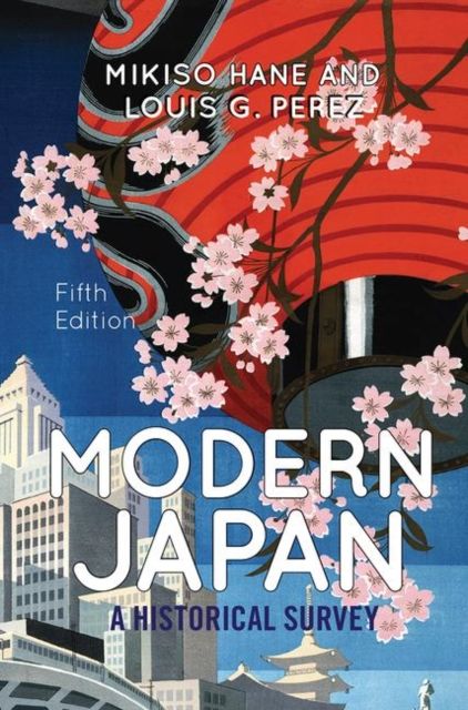Modern Japan : A Historical Survey