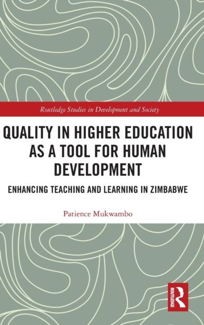 Quality in Higher Education as a Tool for Human Development : Enhancing Teaching and Learning in Zimbabwe