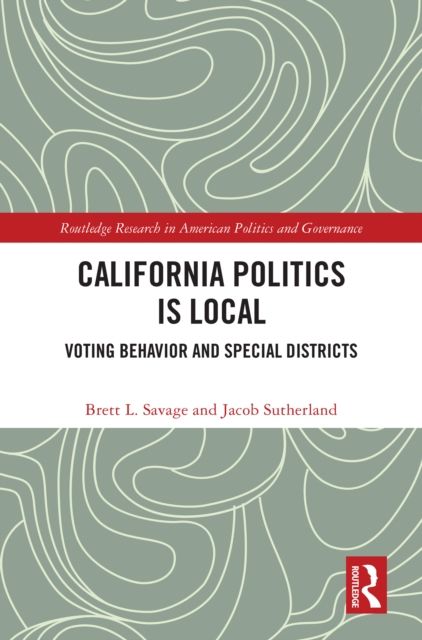 California Politics Is Local : Voting Behavior and Special Districts
