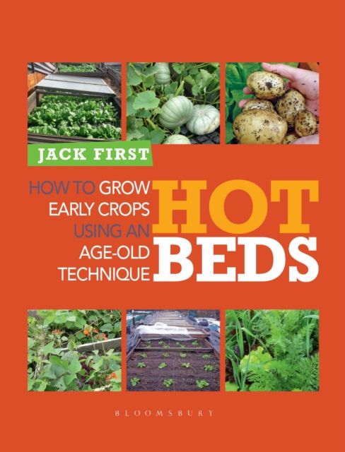 Hot Beds : How to grow early crops using an age-old technique