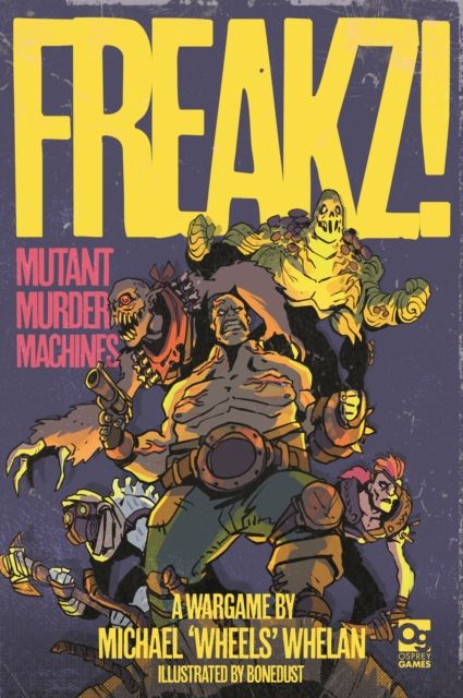 FREAKZ! : Mutant Murder Machines
