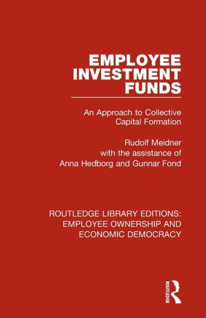 Employee Investment Funds : An Approach to Collective Capital Formation
